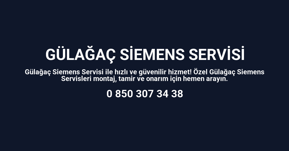 Gülağaç Siemens Servisi